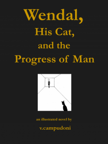      Wendal, His Cat, and the Progress of Man