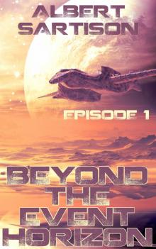      Beyond the Event Horizon Episode One