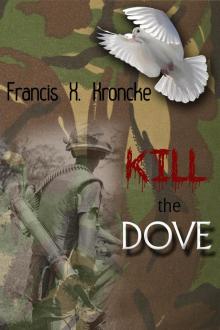      Kill the dove!