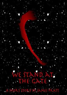      We Stand at the Gate