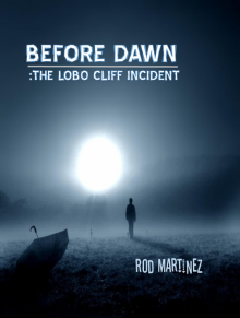      Before Dawn: The Lobo Cliff Incident