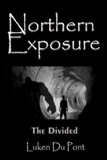      Northern Exposure: The Divided