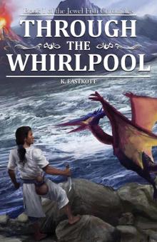     Through the Whirlpool - Book I in the Jewel Fish Chronicles