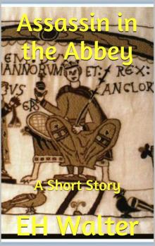      Assassin in the Abbey - a short story