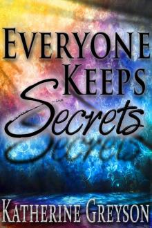      Everyone Keeps Secrets (Romantic Suspense Saga: Part 1)