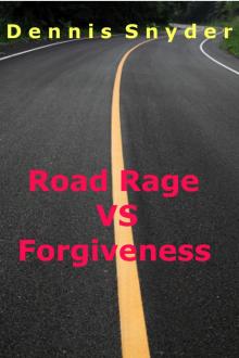      Road Rage vs. Forgiveness