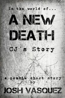      A New Death: CJ's Story