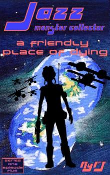      Jazz, Monster Collector in: A Friendly Place of Dying (season 1, episode 5)