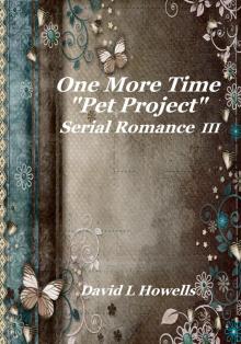      One More Time, Pet Project