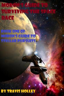      Moron's Guide to Surviving the Space Race