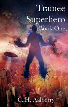      Trainee Superhero (Book One)