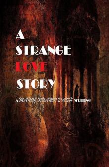      A Strange Love Story
