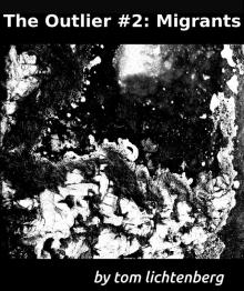      The Outlier #2: Migrants