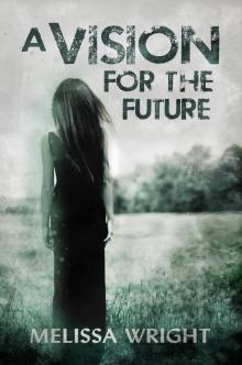      A Vision for the Future
