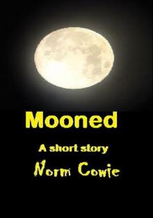      Mooned