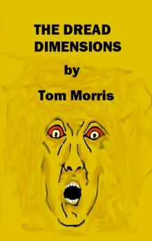      The Dread Dimensions