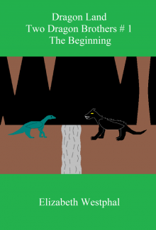      Dragon Land: Two Dragon Brothers # 1: The Beginning