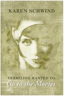      Vermilion Wanted to Go to the Movies