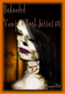      Beheaded (Vampin Book Series #8)