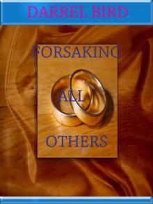      Forsaking All Others