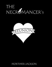      The Necromancer's Reunion
