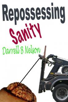      Repossessing Sanity