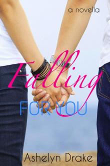     Falling For You