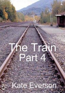     The Train: Part 4