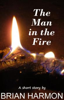     The Man in the Fire