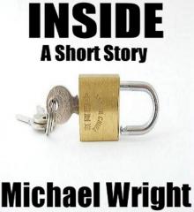     Inside (A Short Story)