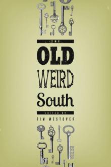      The Old Weird South