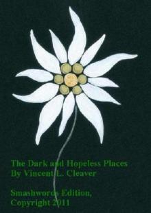      The Dark and Hopeless Places