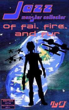      Jazz, Monster Collector in: Of Fai, Fire, and Fur (season 1, episode 6)