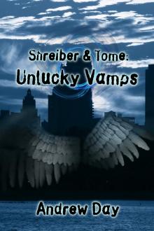      Shreiber and Tome: Unlucky Vamps