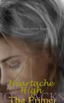      Heartache High: The Primer