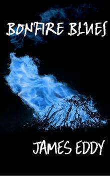      Bonfire Blues