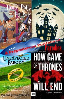      A Preposterous Portfolio of Parodies: Free Selections from Spoofs of The Hobbit, Game of Thrones, Harry Potter, Star Trek and More