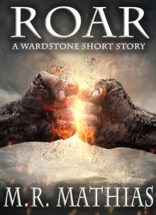      Roar - A Wardstone Short Story