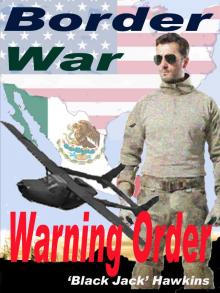      Border War - Warning Order