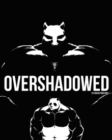      Overshadowed