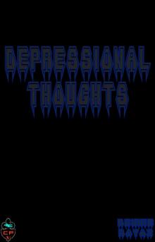      Depressional Thoughts