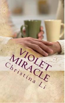      Violet Miracle, A Little Bit of Coffee, Flowers, and Romance