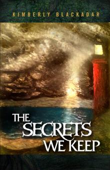      The Secrets We Keep
