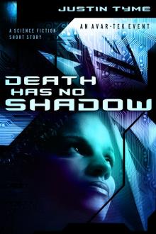      Death Has No Shadow