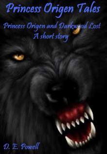      Princess Origen and Darkwood Lost