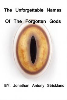      The Unforgettable Names Of the Forgotten Gods