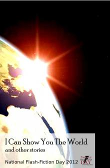      I Can Show You the World and other stories
