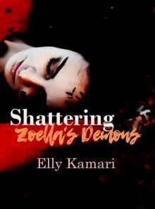      Shattering Zoella's Demons