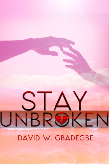      Stay Unbroken