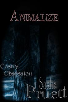      Costly Obsession: Animalize